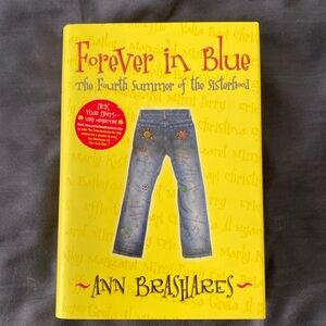 FIRST EDITION - Forever in Blue (Travelling Pants #4) - by Ann Brashares